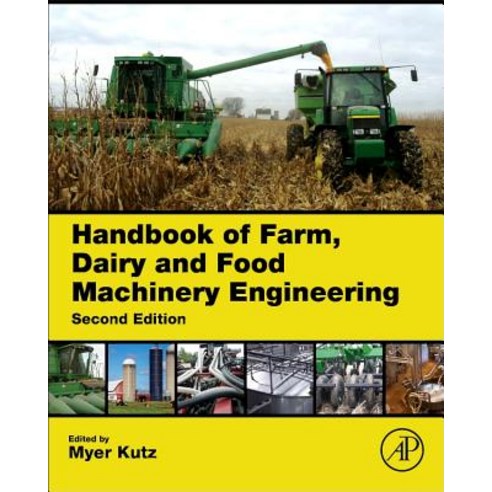Handbook of Farm Dairy and Food Machinery Engineering Hardcover, Academic Press