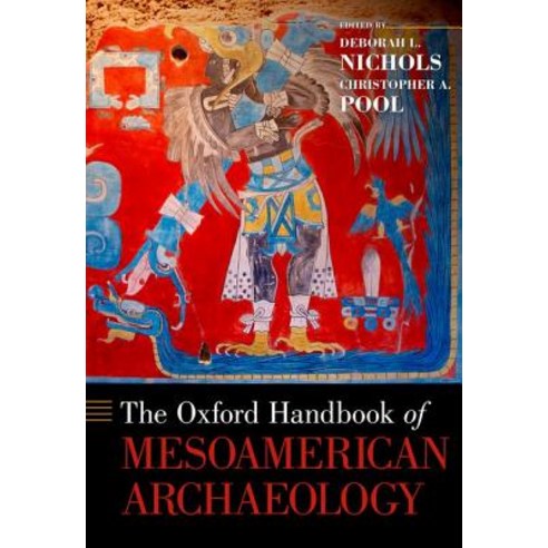 The Oxford Handbook of Mesoamerican Archaeology Hardcover, Oxford University Press, USA