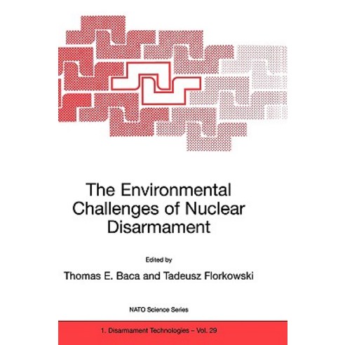 The Environmental Challenges of Nuclear Disarmament Paperback, Springer
