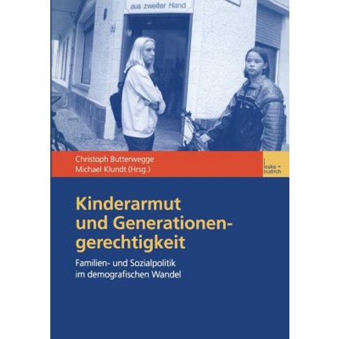 Kinderarmut Und Generationengerechtigkeit: Familien- Und Sozialpolitik Im Demografischen Wandel Paperback, Vs Verlag Fur Sozialwissenschaften