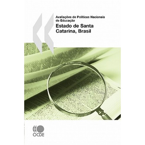 Avaliacoes de Politicas Nacionais de Educacao: Estado de Santa Catarina Brasil Paperback, Org. for Economic Cooperation & Development