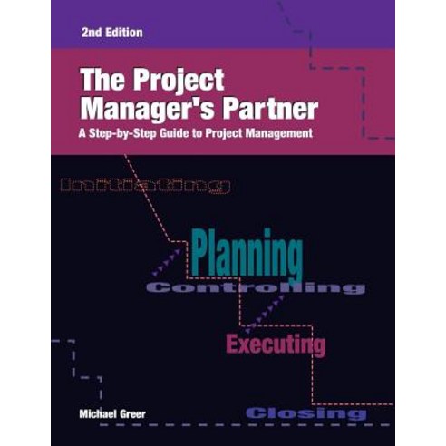 The Project Manager''s Partner 2nd Edition: A Step-By-Step Guide to Project Management [With CD (Audio)] Paperback, HRD Press