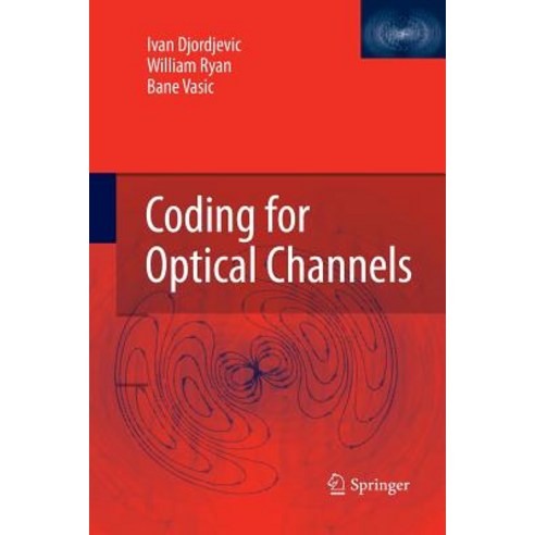 Coding for Optical Channels Paperback, Springer