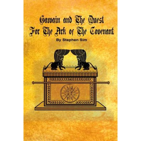 Gawain and the Quest for the Ark of the Covenant: The Second Grail Quest Paperback, Createspace