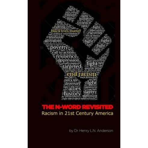The N Word Revisited: Racism in 21st Century America Paperback, Enigami & Rednow