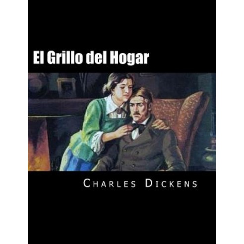El Grillo del Hogar (Spanish Edition) (Special Edition) Paperback, Createspace Independent Publishing Platform