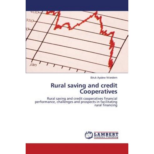 Rural Saving and Credit Cooperatives Paperback, LAP Lambert Academic Publishing