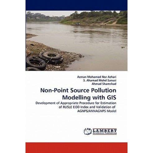 Non-Point Source Pollution Modelling with GIS Paperback, LAP Lambert Academic Publishing
