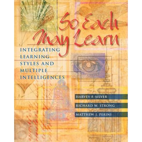 So Each May Learn: Integrating Learning Styles and Multiple Intelligences Paperback, ASCD