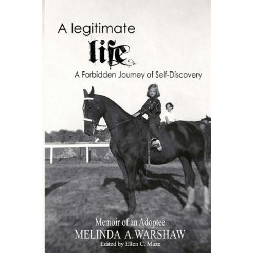 A Legitimate Life: A Forbidden Journey of Self-Discovery Paperback, Createspace Independent Publishing Platform