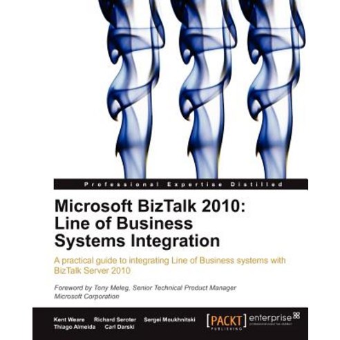 Microsoft BizTalk 2010: Line of Business Systems Integration Paperback, Packt Publishing
