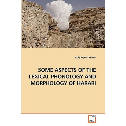 Some Aspects of the Lexical Phonology and Morphology of Harari Paperback, VDM Verlag