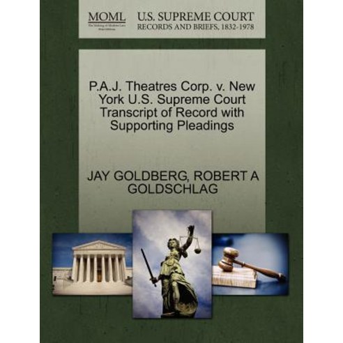 P.A.J. Theatres Corp. V. New York U.S. Supreme Court Transcript of Record with Supporting Pleadings Paperback, Gale Ecco, U.S. Supreme Court Records