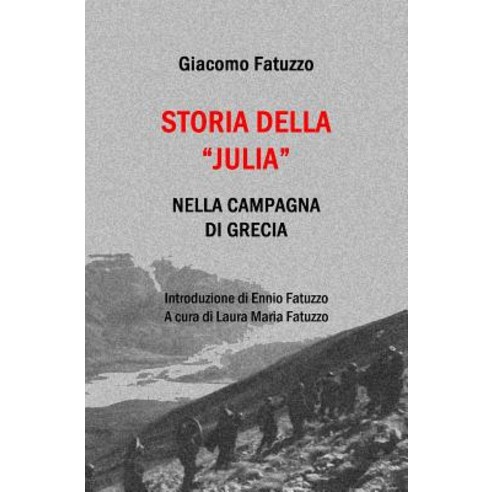 Storia Della "Julia" Nella Campagna Di Grecia Paperback, Createspace Independent Publishing Platform