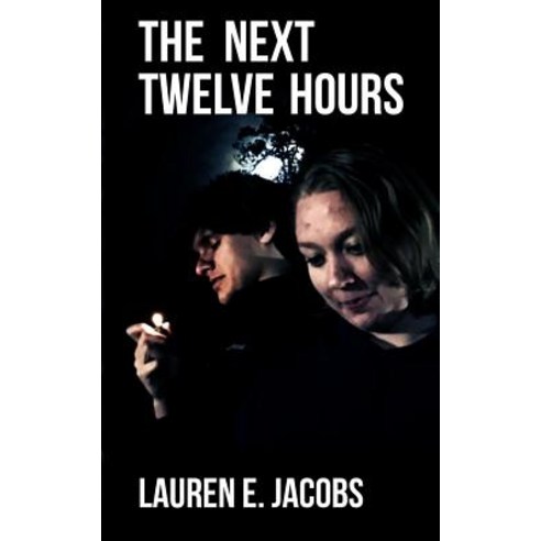 The Next Twelve Hours Paperback, Createspace Independent Publishing Platform