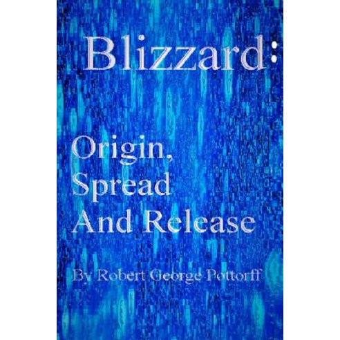 Blizzard: Origin Spread and Release Paperback, Createspace