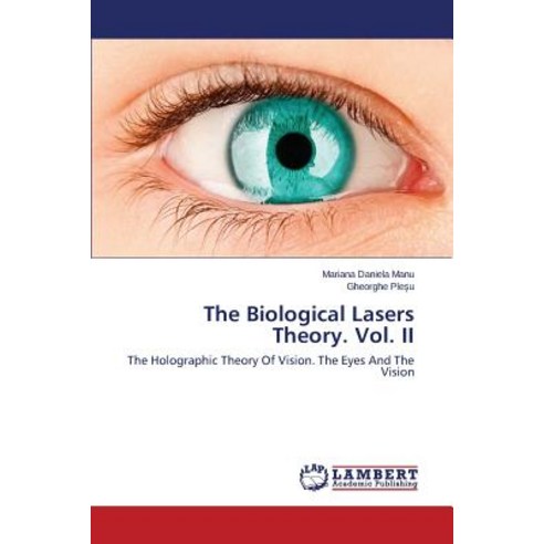 The Biological Lasers Theory. Vol. II Paperback, LAP Lambert Academic Publishing