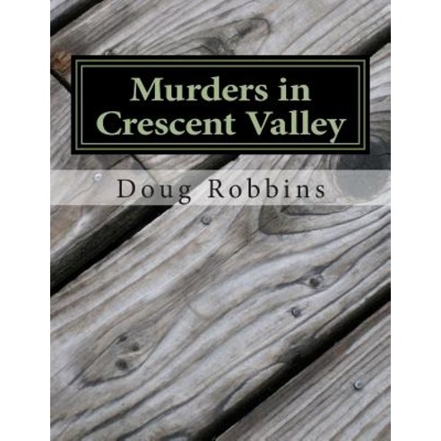 Murders in Crescent Valley Paperback, Createspace