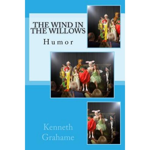 The Wind in the Willows: Humor Paperback, Createspace Independent Publishing Platform