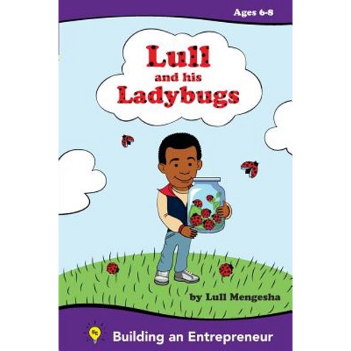 Lull and His Ladybugs: Amharic Edition: Fostering the Entrepreneurial Spirit Paperback, Createspace Independent Publishing Platform