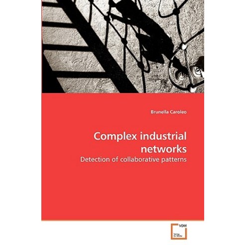 Complex Industrial Networks Paperback, VDM Verlag