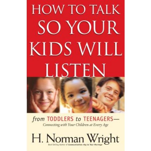 How to Talk So Your Kids Will Listen Paperback, Bethany House Publishers