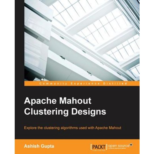 Apache Mahout Clustering Designs, Packt Publishing