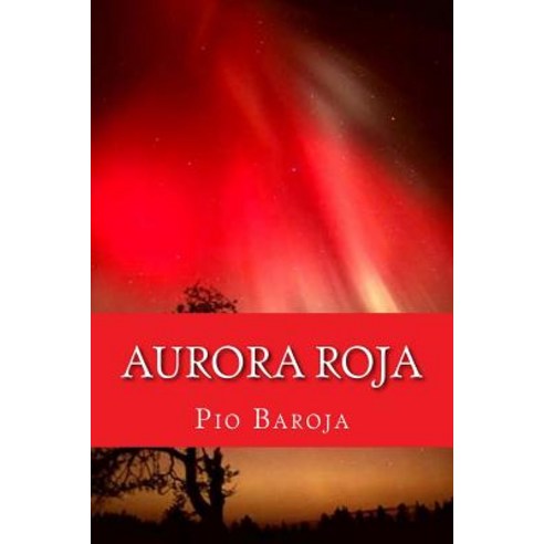 Aurora Roja (Spanish Edition) Paperback, Createspace Independent Publishing Platform