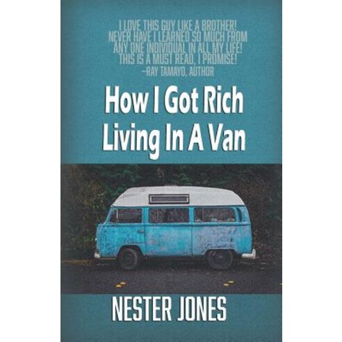 How I Got Rich Living in a Van Paperback, Createspace Independent Publishing Platform