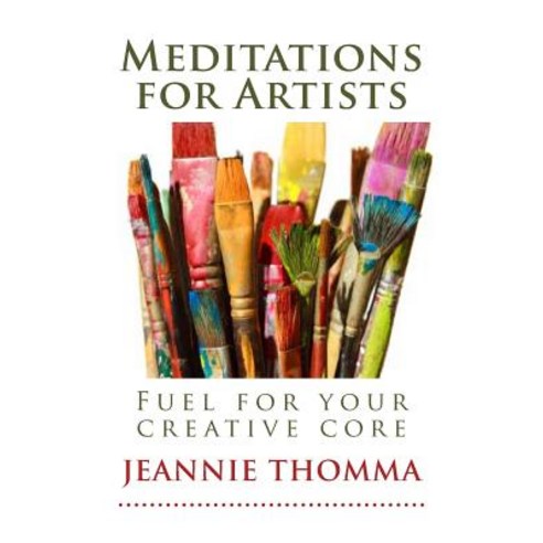 Meditations for Artists Paperback, Createspace