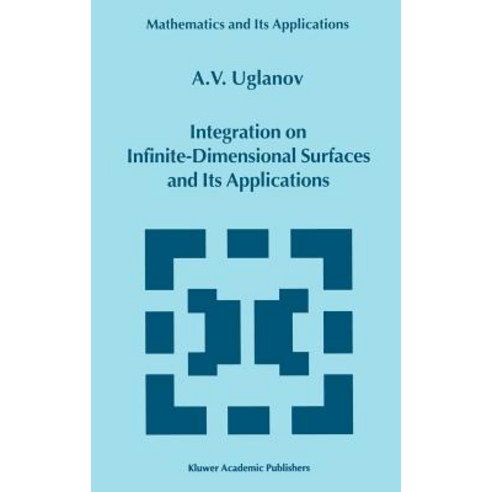Integration on Infinite-Dimensional Surfaces and Its Applications Hardcover, Springer