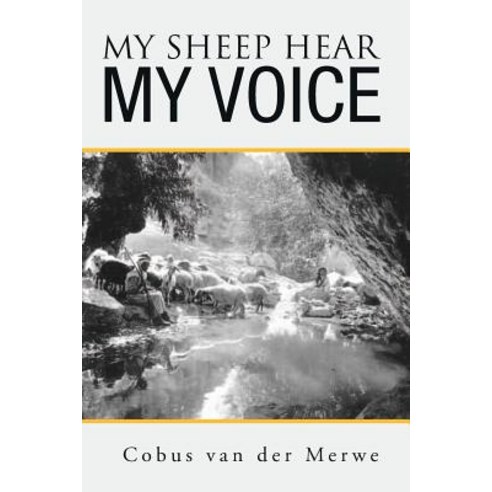 My Sheep Hear My Voice: The Elect Paperback, Createspace Independent Publishing Platform