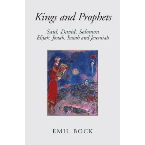 Kings and Prophets: Saul David Solomon Elijah Jonah Isaiah and Jeremiah Paperback, Floris Books