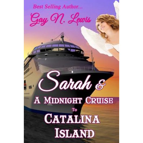 Sarah and a Midnight Cruise to Catalina Island Paperback, Createspace Independent Publishing Platform