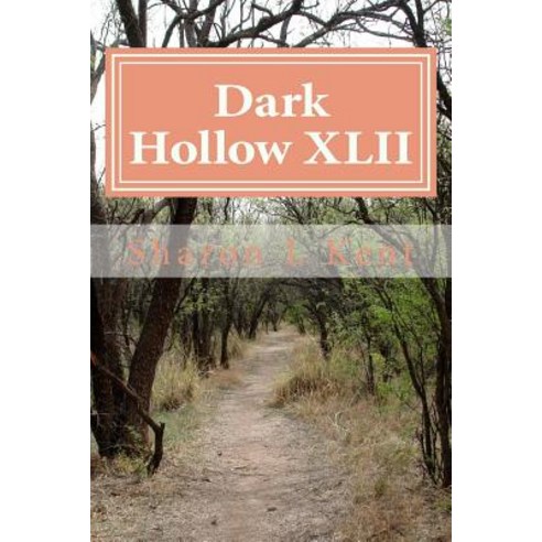 Dark Hollow XLII Paperback, Createspace Independent Publishing Platform