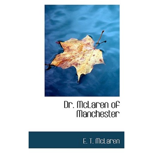 Dr. McLaren of Manchester Hardcover, BiblioLife