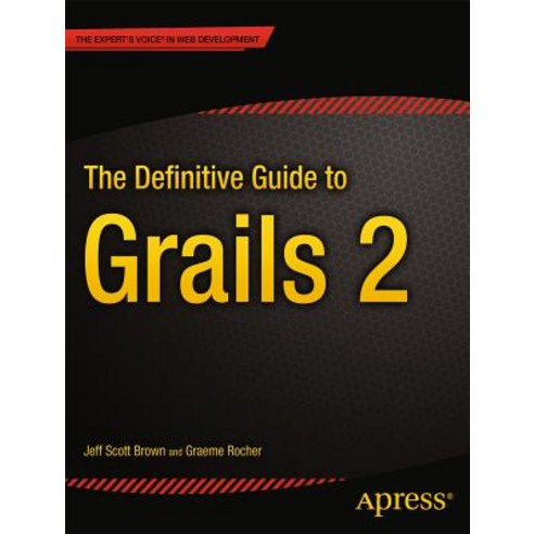The Definitive Guide to Grails 2 Paperback, Apress
