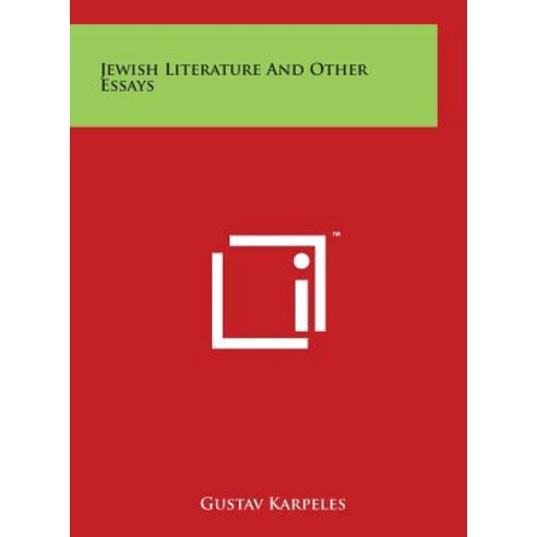 Jewish Literature and Other Essays Hardcover, Literary Licensing, LLC
