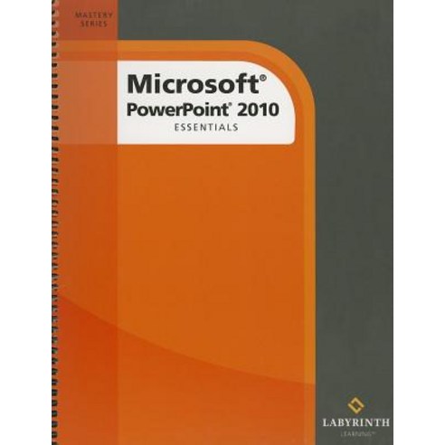 Microsoft PowerPoint 2010: Essentials Spiral, Labyrinth Learning - 최저가 ...