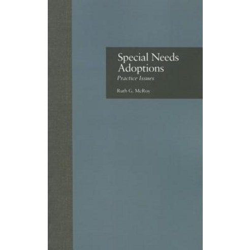 Special Needs Adoptions: Practice Issues Paperback, Routledge