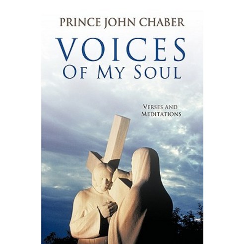 Voices of My Soul: Verses and Meditations Paperback, Trafford Publishing