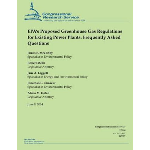 EPA?S Proposed Greenhouse Gas Regulations for Existing Power Plants: Frequently Asked Questions Paperback, Createspace Independent Publishing Platform