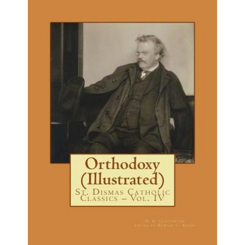 Orthodoxy (Illustrated) Paperback, Createspace Independent Publishing Platform