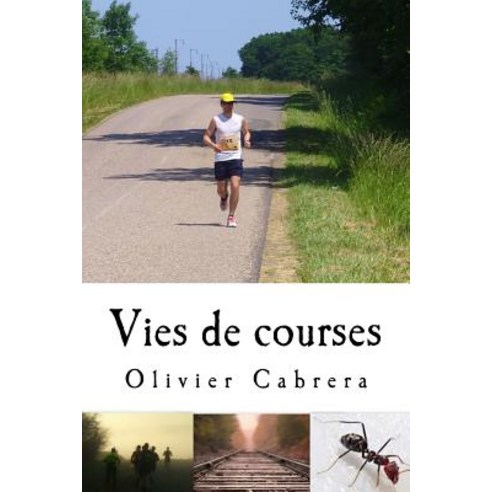 Vies de Courses Paperback, Createspace Independent Publishing Platform