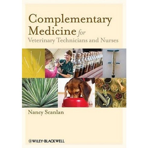 Complementary Medicine for Veterinary Technicians and Nurses Paperback, Wiley-Blackwell