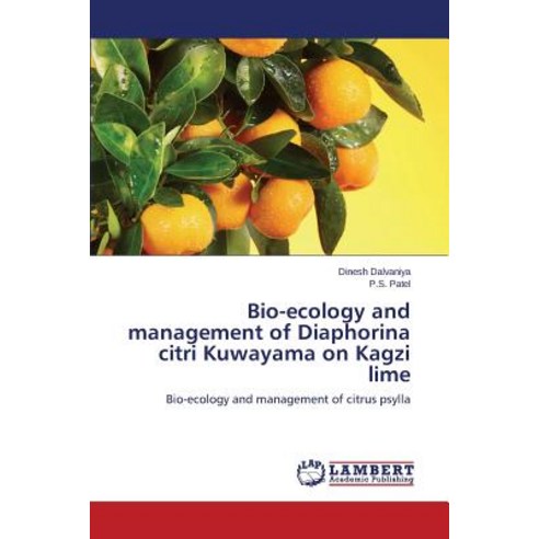 Bio-Ecology and Management of Diaphorina Citri Kuwayama on Kagzi Lime Paperback, LAP Lambert Academic Publishing
