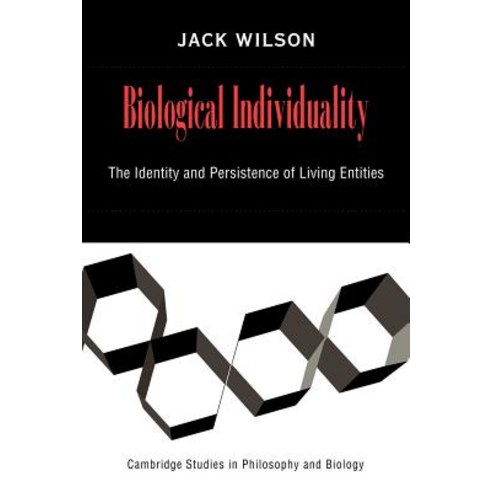 Biological Individuality: The Identity and Persistence of Living Entities Paperback, Cambridge University Press