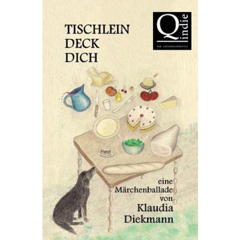 Tischleindeckdich: Eine Maerchenballade Paperback, Createspace Independent Publishing Platform