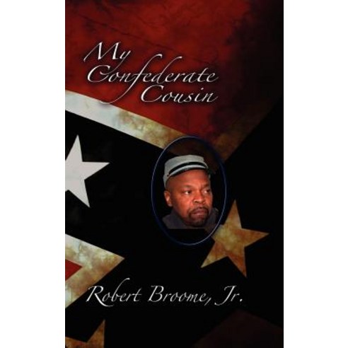 My Confederate Cousin Hardcover, Strategic Book Publishing & Rights Agency, LL