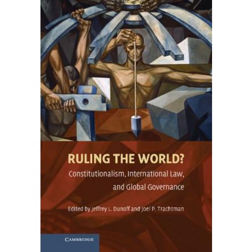 Ruling the World?: Constitutionalism International Law and Global Governance Hardcover, Cambridge University Press